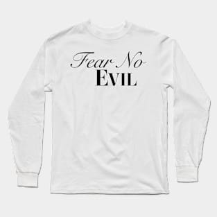 Fear No Evil Christian Long Sleeve T-Shirt